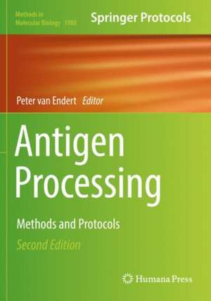 Antigen Processing: Methods and Protocols de Peter van Endert