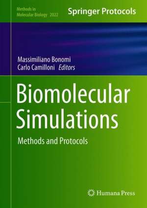 Biomolecular Simulations: Methods and Protocols de Massimiliano Bonomi