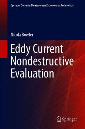 Eddy-Current Nondestructive Evaluation de Nicola Bowler