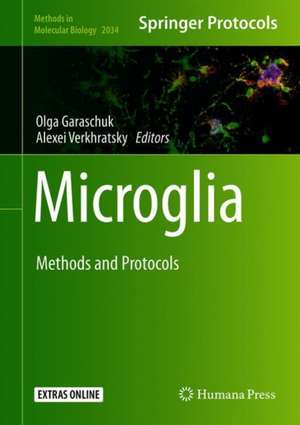 Microglia: Methods and Protocols de Olga Garaschuk