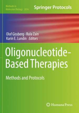 Oligonucleotide-Based Therapies: Methods and Protocols de Olof Gissberg