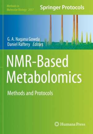 NMR-Based Metabolomics: Methods and Protocols de G. A. Nagana Gowda