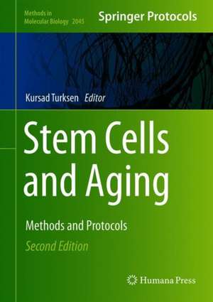 Stem Cells and Aging: Methods and Protocols de Kursad Turksen