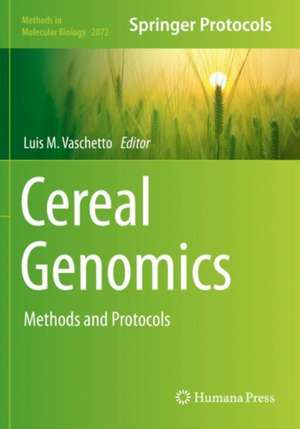 Cereal Genomics: Methods and Protocols de Luis M. Vaschetto