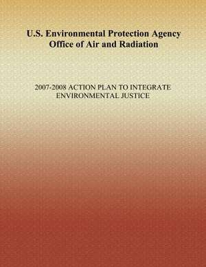 U.S. Environmental Protection Agency Office of Air and Radiation de Oar Environmental Justice Contacts