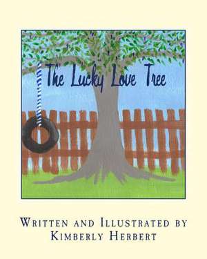 The Lucky Love Tree de Kimberly Herbert