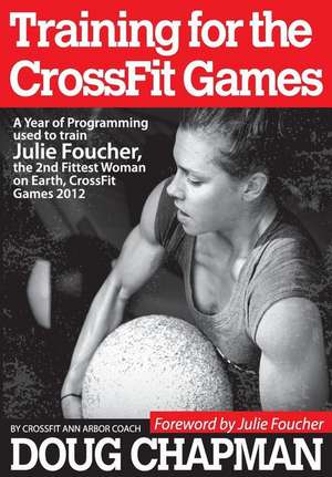 Training for the Crossfit Games de Douglas Chapman