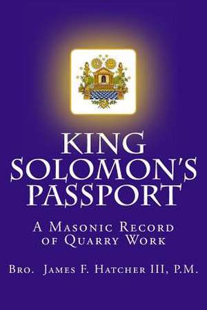 King Solomon's Passport de James F. III Hatcher