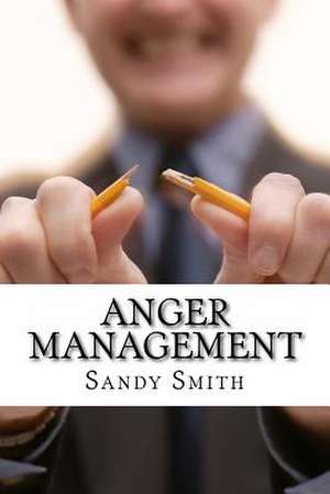 Anger Management de Sandy Smith