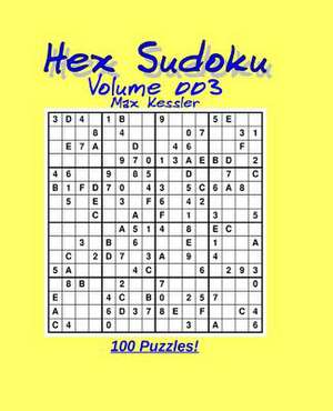 Hex Sudoku Vol 003 de Max Kessler