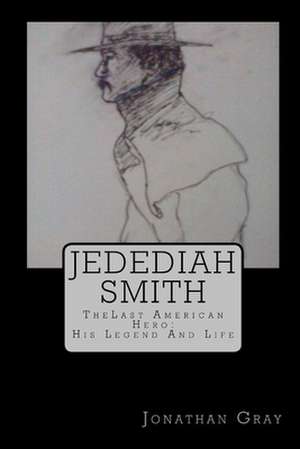 Jedediah Smith de Jonathan Gray