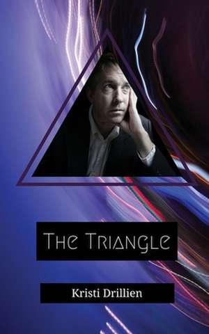 The Triangle de Kristi Drillien