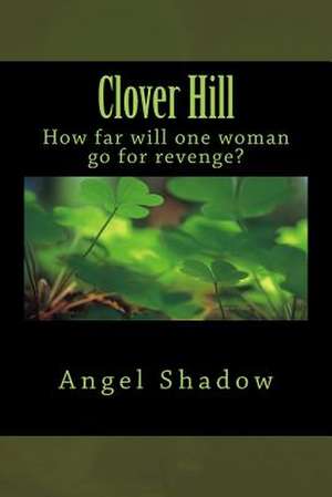 Clover Hill de Angel Shadow