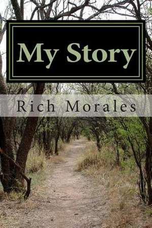 My Story de MR Rich Morales