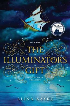 The Illuminator's Gift de Alina Sayre