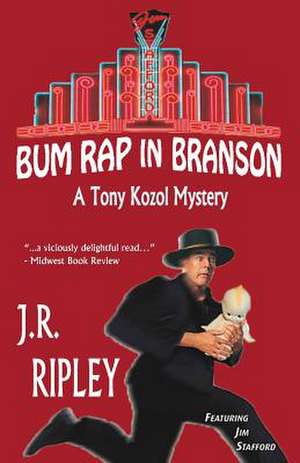 Bum Rap in Branson de J. R. Ripley