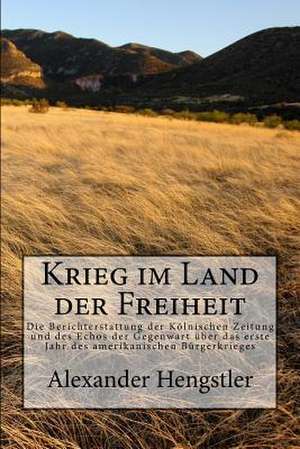 Krieg Im Land Der Freiheit de Alexander Hengstler