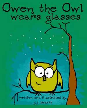 Owen the Owl Wears Glasses de J. J. Beavis