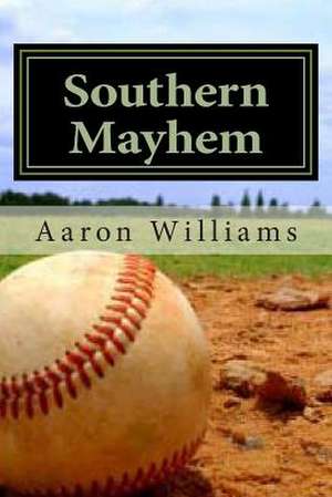 Southern Mayhem de Aaron Williams