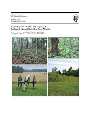 Vegetation Classification and Mapping at Richmond National Battlefield Park, Virginia de Karen D. Patterson