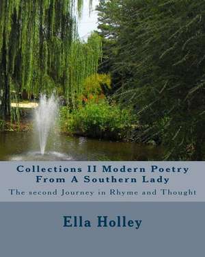 Collections II Modern Poetry from a Southern Lady de Ella Holley