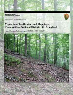 Vegetation Classification and Mapping at Thomas Stone National Historic Site, Maryland de National Park Service