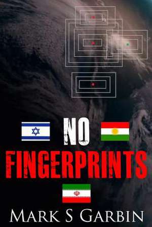 No Fingerprints de MR Mark S. Garbin