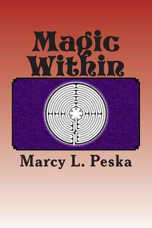 Magic Within de Marcy L. Peska