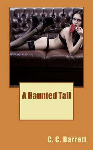 A Haunted Tail de C. C. Barrett