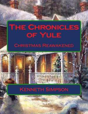 The Chronicles of Yule de Kenneth D. Simpson