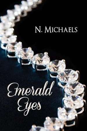 Emerald Eyes de N. Michaels