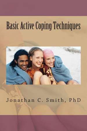 Basic Active Coping Techniques de Smith Phd, Jonathan C.