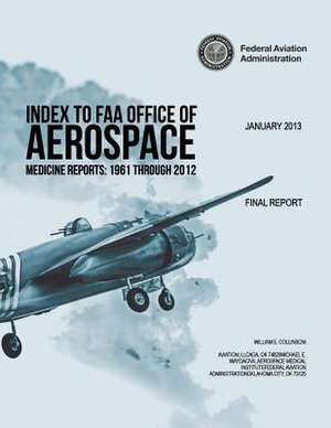 Index to FAA Office of Aerospace Medicine Reports de U. S. Department of Transportation