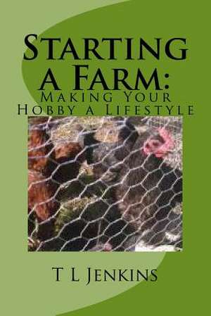 Starting a Farm de T. L. Jenkins