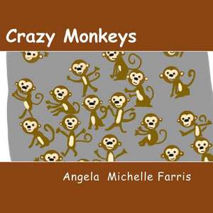 Crazy Monkey de Angela Michelle Farris