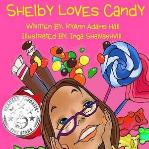 Shelby Loves Candy de Mrs Ryann Adams Hall