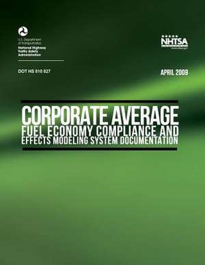 Corporate Average Fuel Economy Compliance and Effects Modeling de U. S. Department of Transportation