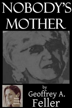 Nobody's Mother de Geoffrey a. Feller