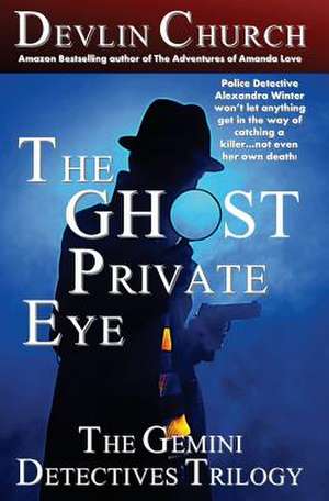 The Ghost Private Eye de Devlin Church