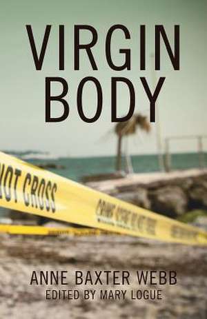 Virgin Body de Anne Baxter Webb