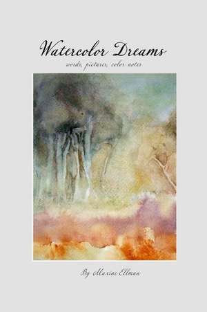 Watercolor Dreams de Maxine Ellman