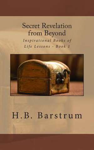 Secret Revelation from Beyond de H. B. Barstrum