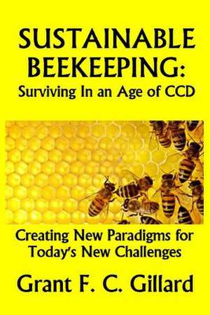 Sustainable Beekeeping de Grant F. C. Gillard