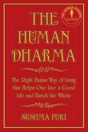 The Human Dharma de Sushma Puri