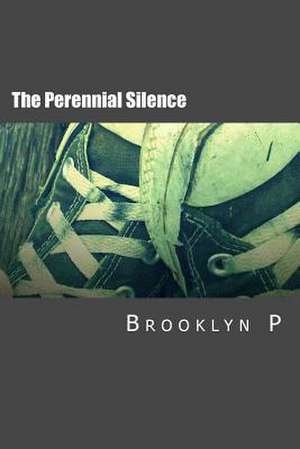 The Perennial Silence de Brooklyn P