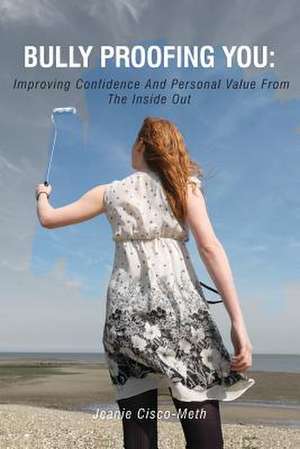 Bully Proofing You de Jeanie Cisco-Meth