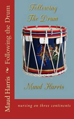 Following the Drum de Maud Harris