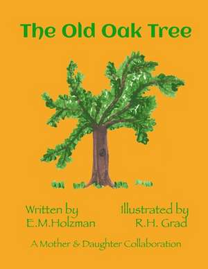 The Old Oak Tree de E. M. Holzman