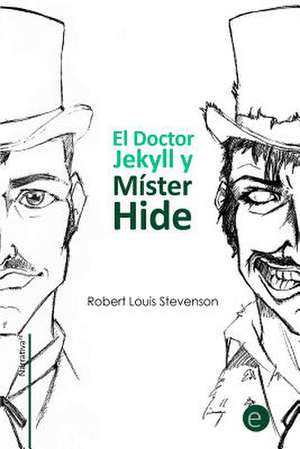 El Doctor Jekyll y Mister Hide de Robert Louis Stevenson