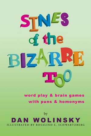 Sines of the Bizarre Too de Dan Wolinsky